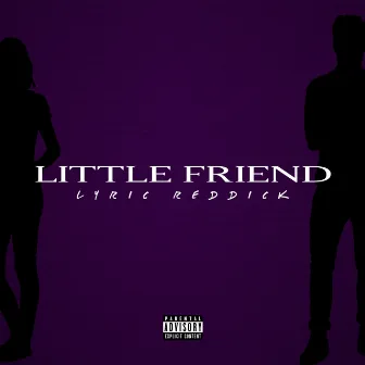 Little Friend by Lyric Reddick