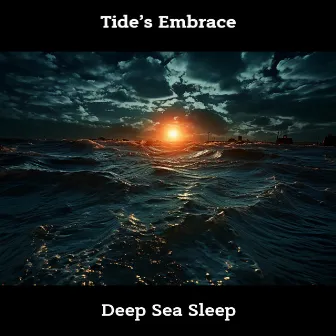 Tide’s Embrace: Deep Sea Sleep by Nature!