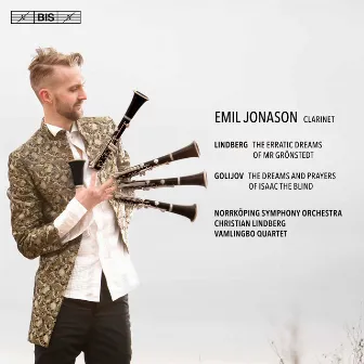 Lindberg: The Erratic Dreams of Mr Grönstedt - Golijov: The Dreams & Prayers of Isaac the Blind by Emil Jonason