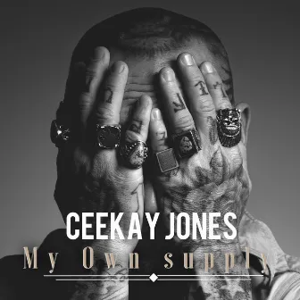 My Own Supply by Ceekay Jones