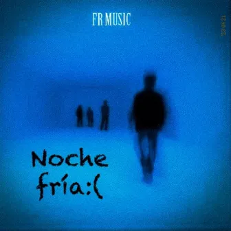 Noche fria :( by FR Music