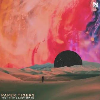 Paper Tigers by The Infinite Daisy Chains