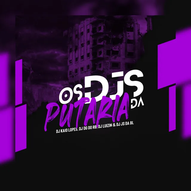 Os Dj's da Putaria