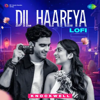 Dil Haareya (LoFi) by Knockwell