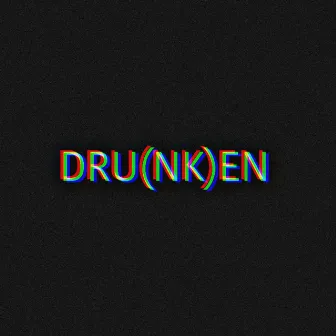 Drunken by NK