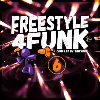 Freestyle 4 Funk 6 (Compiled by Timewarp) by Timewarp