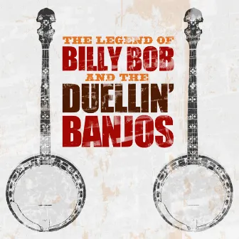 The Legend of Billy-Bob and the Duellin' Banjos by The Billy-Bob Banjo Band