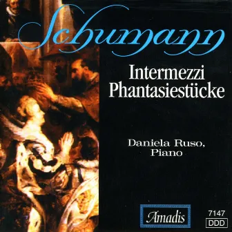 Schumann: Fantasiestücke, Op. 12 / 6 Intermezzos by Daniela Ruso