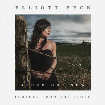 Further From The Storm by Elliott Peck