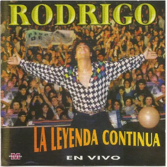 Rodrigo - La leyenda continua by Rodrigo