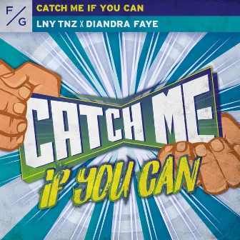 Catch Me If You Can by Diandra Faye