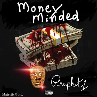 Money Minded by Prophet1