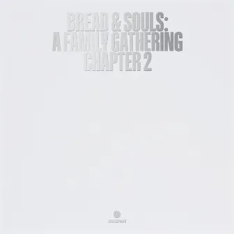 A Family Gathering Chapter 2 by Bread & Souls