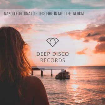 This Fire in Me I the Album by Nando Fortunato