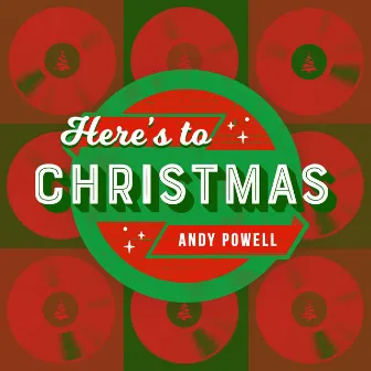 Here's To Christmas by Andy Powell