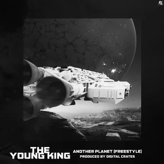 Another Planet (Freestyle) by The Young King