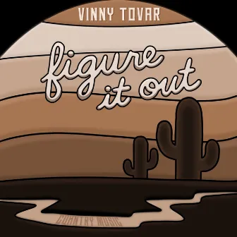 Figure It Out by Vinny Tovar