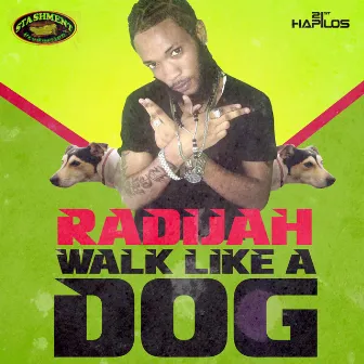 Walk Like a Dogg by Radijah