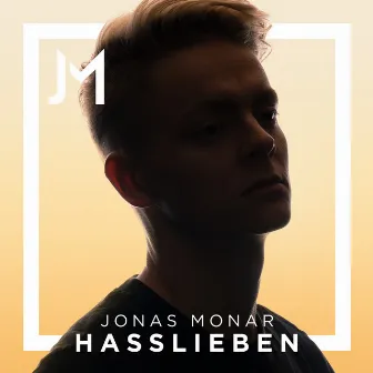 Hasslieben by Jonas Monar