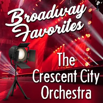 Broadway Favorites by Crescent City Orchestra