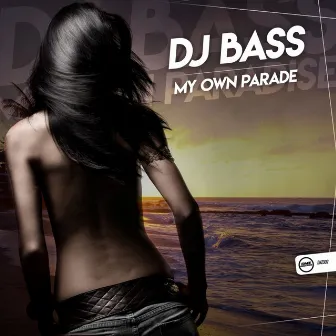 My Own Parade by dj bass