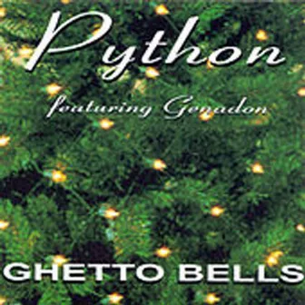 Ghetto Bells by Python