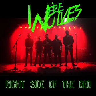 Right Side of the Bed by We're Wolves