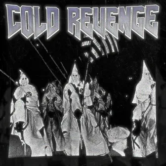 COLD REVENGE by EVXLM0DE666