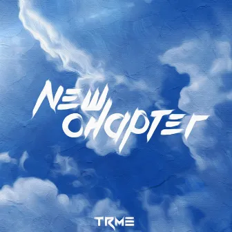 New Chapter by Trm3