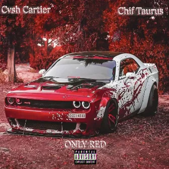 Only Red by Cvsh Cartier