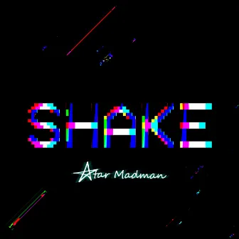 Shake by Star Madman