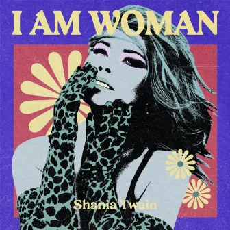 I AM WOMAN - Shania Twain by Shania Twain