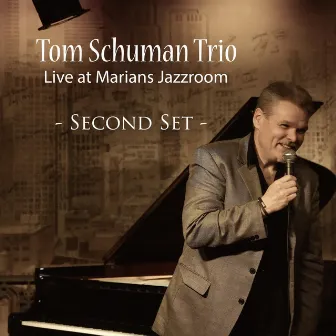 Tom Schuman Trio: Live at Marians Jazzroom (Second Set) by Tom Schuman