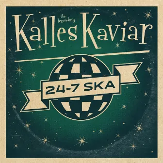 24-7 Ska by Kalles Kaviar