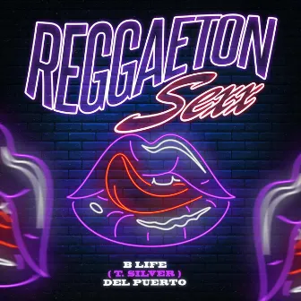 Reggaeton Sexx by B Life