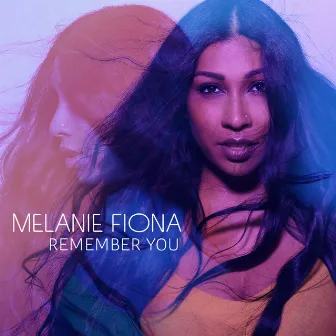 Remember U by Melanie Fiona