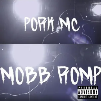 Mobb Romp by Pork MC