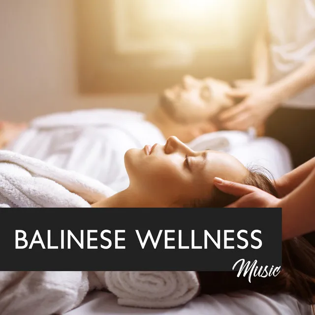 Balinese Wellness Music: Tropical Bathhouse Experience Spa Music