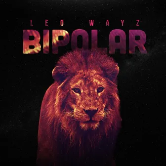 Bipolar by Leo Wayz