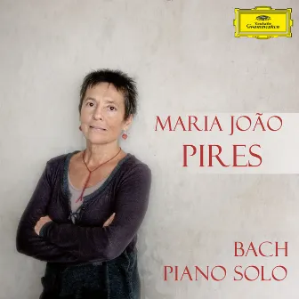 Bach: Piano Solo by Maria João Pires