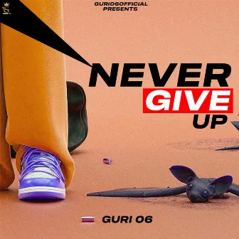 Never Give Up by Guri 06