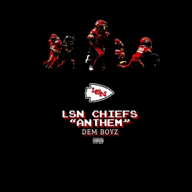 LSN CHIEFS ANTHEM (DEM BOYZ) - Special Version