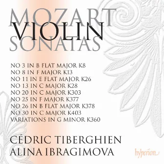 Mozart: Violin Sonatas Nos. 20, 25, 26, 30 (K. 303, 377, 378 & 403) etc. by Alina Ibragimova