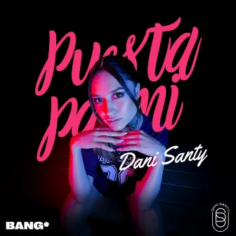 Puesta Pa' Mi by Dani Santy