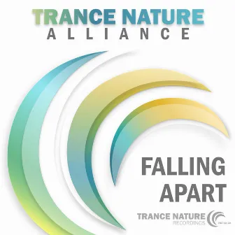 Falling Apart by Trance Nature Alliance