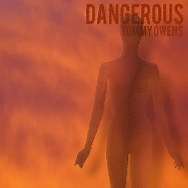 Dangerous