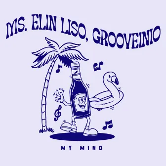 My Mind by Ms. Elin Liso