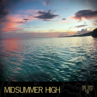 Midsummer High by PLFG