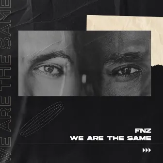 We Are The Same by FNZ