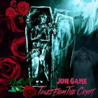 Tones From The Crypt by Jon Game